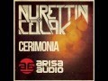 Nurettin Colak - Cerimonia (Original Mix) (Full Track ...