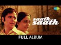 Saath Saath | Full Album | Deepti Naval | Farooq Sheikh | Dilip Dhawan | Jagjit Singh