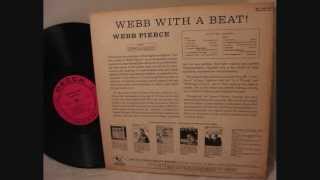 Webb Pierce  ~  Webb With A Beat