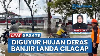 Hujan Deras Picu Banjir di Kroya Cilacap hingga Ketinggian 40 Cm, Sebabkan Bencana Hidrometeorologi