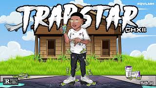 Video Trapstar de CHXII