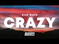Rod Wave Crazy Lyrics