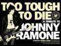Too Tough To Die - A Tribute To Johnny Ramone ...