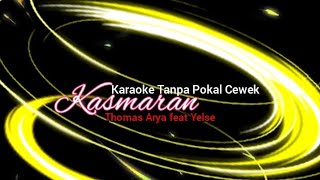 Download lagu Karaoke_-Kasmaran_- Thomas Arya Feat Yelse (Tanpa Vokal Cewek) mp3 Download lagu Karaoke_-Kasmaran_- Thomas Arya Feat Yelse (Tanpa Vokal Cewek) mp3