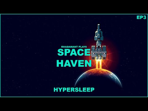 Space Haven - Hypersleep // EP3