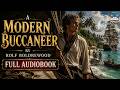 🌊 A Modern Buccaneer | Adventure on the High Seas! 🏴‍☠️ | by Rolf Boldrewood