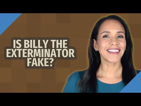 Is Billy the Exterminator fake?