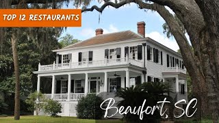 Top 12 Restaurants In Beaufort, SC