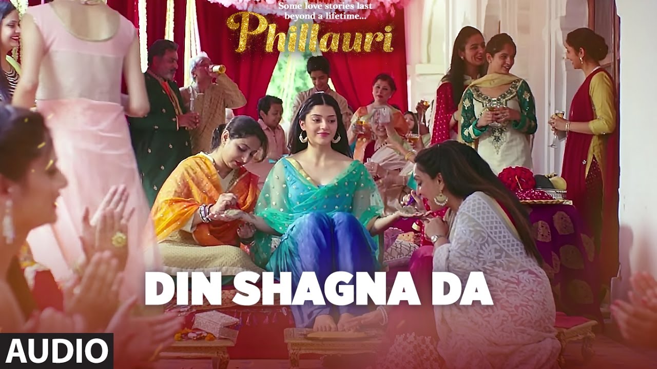 Din Shagna Da Lyrics  | Phillauri | Anushka Sharma, Diljit Dosanjh | Jasleen Kaur Royal | Jasleen Kaur Royal