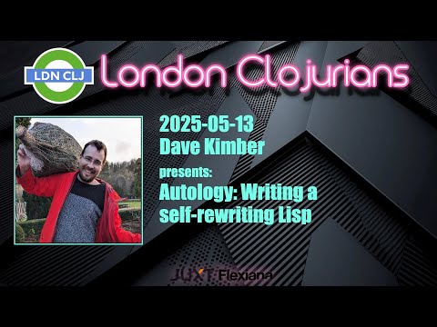Autology: Writing a self-rewriting Lisp (by Dave Kimber)