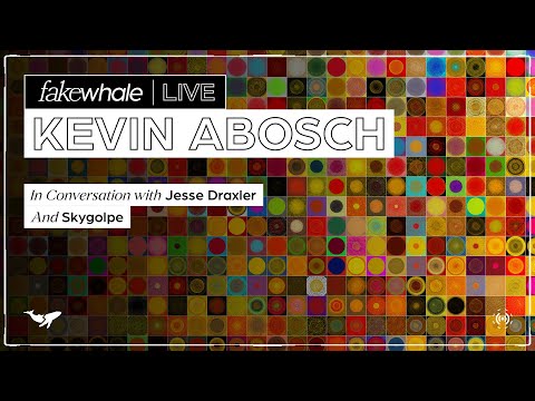 FakeWhale Live | Kevin Abosch and Skygolpe in conversation w/ Jesse Draxler.