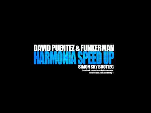 David Puentez & Funkerman - Harmonia Speed Up (Simon Sky Bootleg)