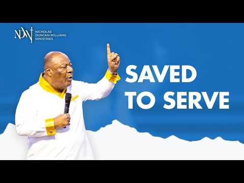 Saved to Serve