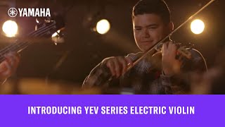 Video thumbnail for Yamaha Music - Introducing YEV Series Electric Violin by Yamaha Corporation of America