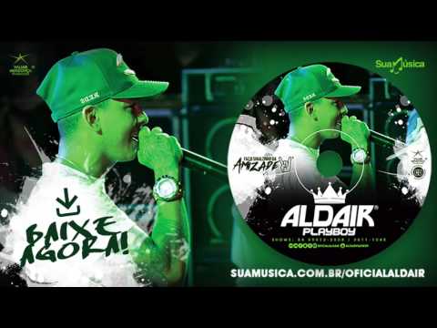 ALDAIR PLAYBOY 2017.1 - VAI TOMA