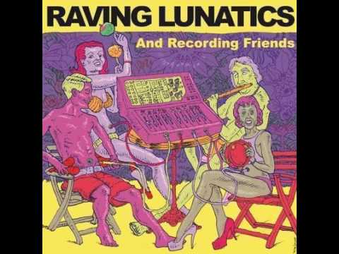 V/A Raving Lunatics & Recording Friends