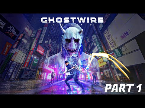 Ghostwire: Tokyo PC Gameplay Walkthrough Part 1 [1080P 60fps] No commentary | Normal Mode