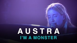 Austra | I'm a Monster | First Play Live