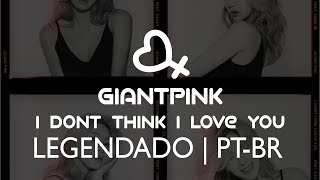 Giant Pink - 너를 사랑하진 않아 (I dont think I love you) (Feat. Kassy) LEGENDADO/PT-BR