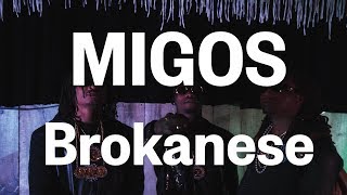 Migos - Brokanese