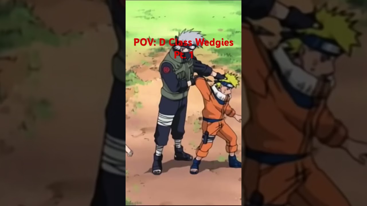 D Class Wedgies Pt. 1