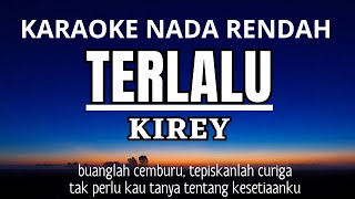 Download lagu KIREY - TERLALU (Karaoke Lower Key Nada Rendah Wanita -3) mp3 Download lagu KIREY - TERLALU (Karaoke Lower Key Nada Rendah Wanita -3) mp3