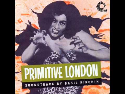 Basil Kirchin (Uk, 1965) - Primitive London