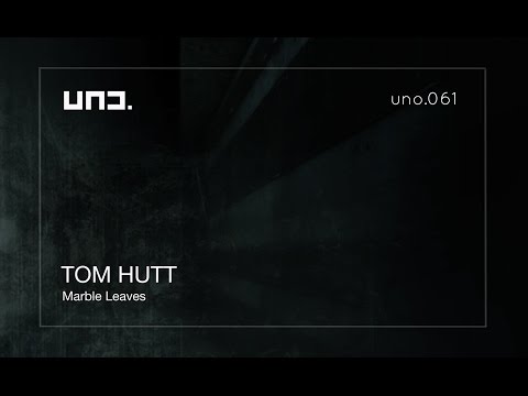 UNOU061 - Tom Hutt :: MARBLE LEAVES