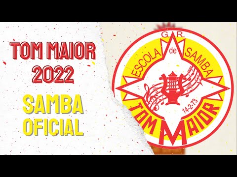 TOM MAIOR 2022 - SAMBA OFICIAL