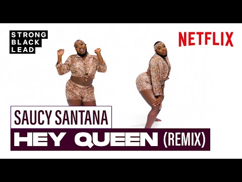 Saucy Santana - Hey Queen (Remix)｜Strong Black Lead｜Netflix (Saucy Santana - Hey Queen (Remix) | Strong Black Lead | Netflix)