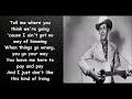 I just don't like this kind of livin' Hank Williams with Lyrics