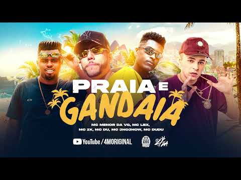 Praia e Gandaia - MC Menor da VG, MC Lbx, MC ZK, MC Du, MC Jhojhow, MC Dudu (DJ Pedro)