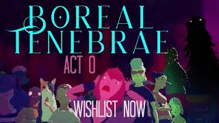 Boreal Tenebrae: Act 0 release date reveal trailer teaser
