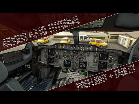 [ITA] A300/A310 MSFS TUTORIAL - PREFLIGHT + TABLET