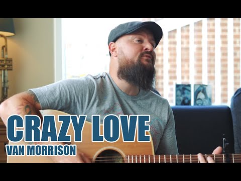 Crazy Love - Van Morrison - Acoustic Cover