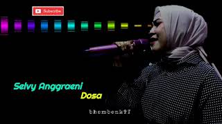 Download lagu Dosa - Selvy Anggraeni mp3 Download lagu Dosa - Selvy Anggraeni mp3