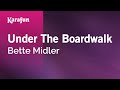 Download Under The Boardwalk Bette Midler Karaoke Version Karafun Mp3 Song