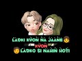 Soch Thi Hai Zyada Ladki Kyon Na Jaane Kyon New Version 2021 Love Feeling Status