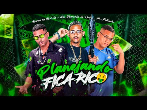 PLANEJANDO FICAR RICO - BARCA NA BATIDA, MC POLÊMICO, MC JOÃOZINHO DO RECIFE