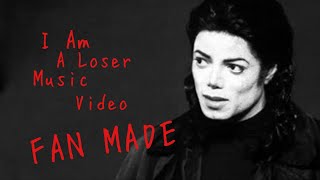 Michael Jackson I Am A Loser Music Video