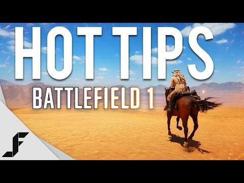 HOT TIPS - Battlefield 1 Open Beta