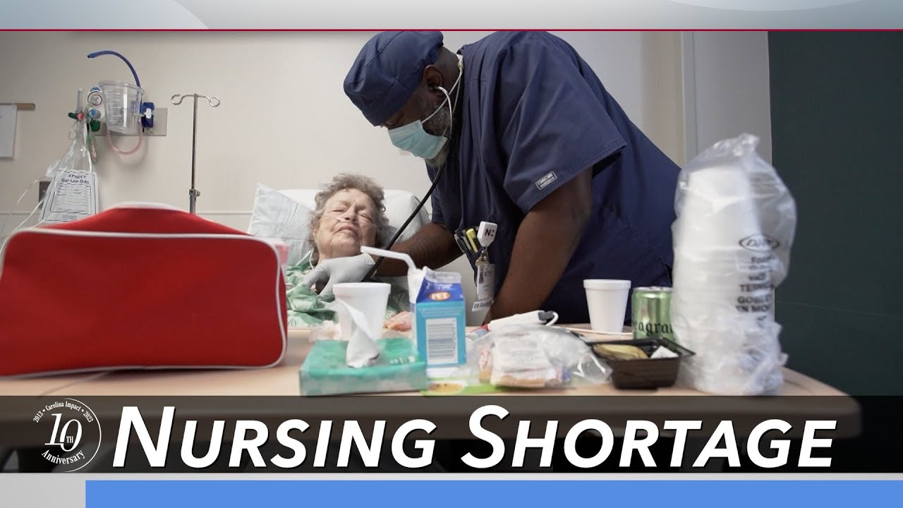 The Consequences Of The Nursing Shortage | Carolina Impact