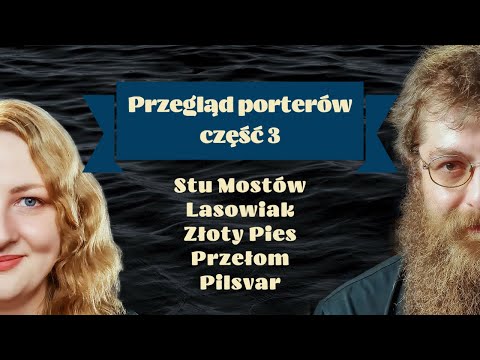Wielki przegląd porterów bałtyckich - część 3