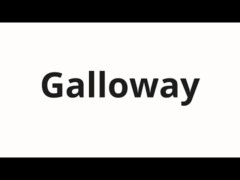 How to pronounce Galloway