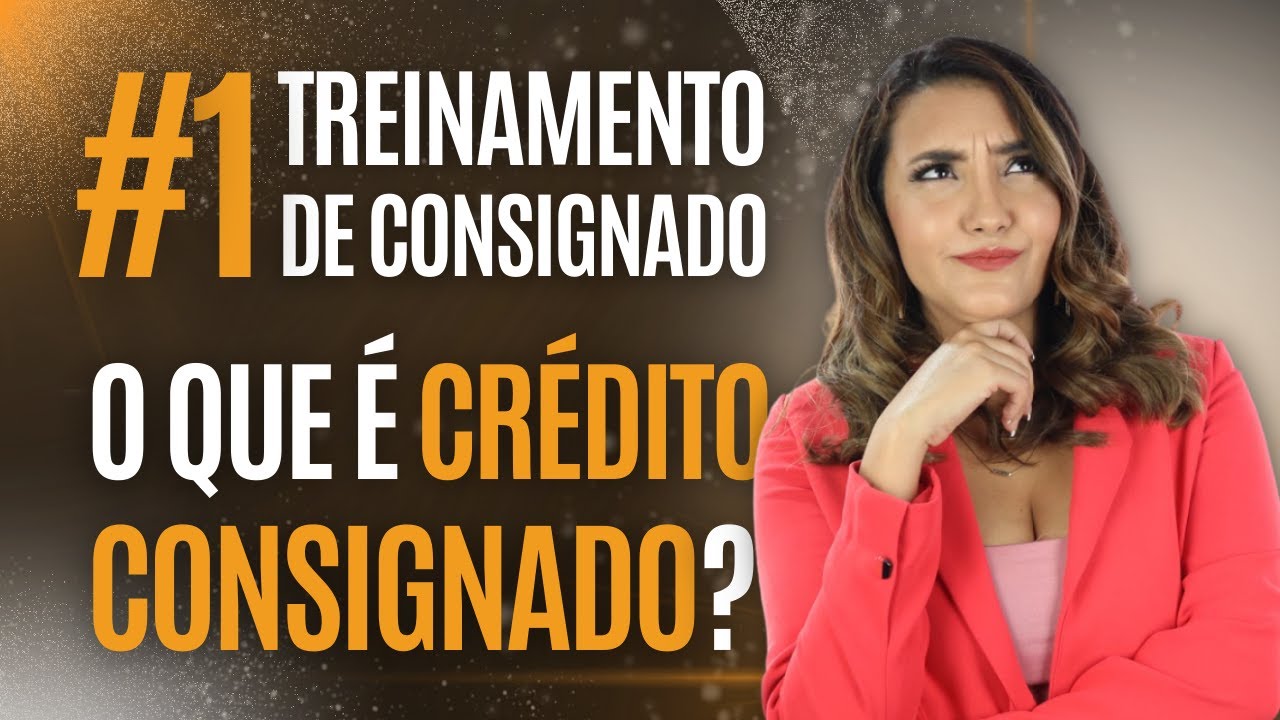 #1: O QUE É EMPRÉSTIMO CONSIGNADO?