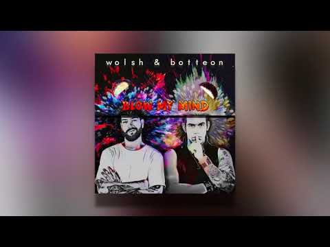 Wolsh & Botteon - Blow my mind (original mix)**Free download**