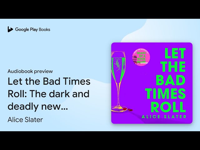 Vídeo relacionado con Let the Bad Times Roll: The dark and deadly new novel from the author of Death of a Bookseller (English Edition)