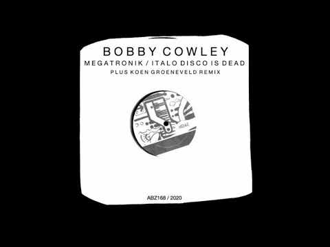 Bobby Cowley - Megatronik (Koen Groeneveld High Energy Remix)