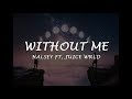 Halsey - Without Me ft. Juice WRLD (Lyrics/Letra) Halsey - Without Me ft. Juice WRLD (Lyrics/Letra)