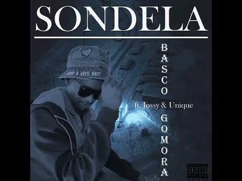 Basco Gomora  - Sondela feat  Jossy & Unique
